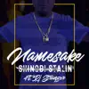 Shinobi Stalin - Namesake (feat. DJ Stranger) - Single